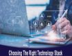 Choosing The Right Technology Stack For Your Business Application